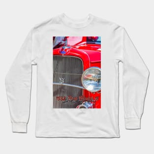 1932 Ford Model 18 DeLuxe Roadster Long Sleeve T-Shirt